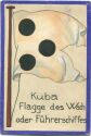 Künstlerkarte - Kuba - Flagge des Wach- oder Führerschiffes