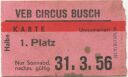 VEB Circus Busch - Eintrittskarte 1956