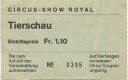 Circus-Show Royal - Tierschau - Eintrittskarte