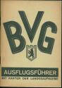 BVG - Ausflugsführer 1930 - mit Karten der Landesaufnahme