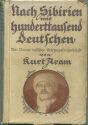 Nach Sibirien mit hunderttausend Deutschen