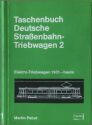 Taschenbuch - Deutsche Straßenbahn-Triebwagen 2 Martin Pabst