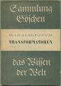 Sammlung Göschen Transformatoren Dr. Ing. Wilhelm Schäfer 1939