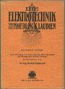 Die Elektrotechnik von Prof. Dr. Ing. K. Laudien 1939 - dreizehnte Auflage