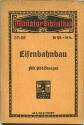 Miniatur-Bibliothek Nr. 57-58 - Eisenbahnbau
