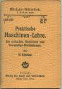 Miniatur-Bibliothek Nr. 182/183 - Praktische Maschinen-Lehre Die einfachen Maschinen