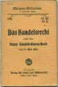 Miniatur-Bibliothek Nr. 199 - Das Handelsrecht nach dem Neuen Handels-Gesetz-Buch