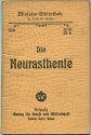 Miniatur-Bibliothek Nr. 279 - Die Neurasthenie