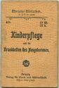 Miniatur-Bibliothek Nr. 438 - Kinderpflege und die Krankheiten des Neugeborenen