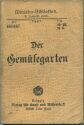 Miniatur-Bibliothek Nr. 466/467 - Der Gemüsegarten