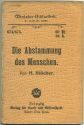 Miniatur-Bibliothek Nr. 674/675 - Die Abstammung des Menschen von H. Blücher