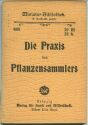 Miniatur-Bibliothek Nr. 680 - Die Praxis des Planzensammlers