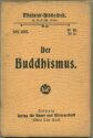 Miniatur-Bibliothek Nr. 691/693 - Der Buddhismus