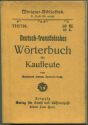 Miniatur-Bibliothek Nr. 712/716 - Deutsch-Französisches Wörterbuch für Kaufleute von Reinhold Anton