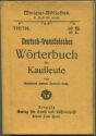 Miniatur-Bibliothek Nr. 712/716 - Deutsch-Französisches Wörterbuch für Kaufleute von Reinhold Anton