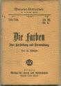 Miniatur-Bibliothek Nr. 728/730 - Die Farben Ihre Herstellung und Verwendung