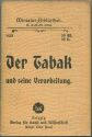 Miniatur-Bibliothek Nr. 849 - Der Tabak und seine Verarbeitung