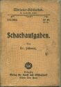 Miniatur-Bibliothek Nr. 881/884 - Schachaufgaben von Dr. Schwarz
