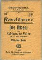 Miniatur-Bibliothek Nr. 934 - Reiseführer Die Mosel von Koblenz bis Trier