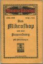 Miniatur-Bibliothek Nr. 1005-1006 - Das Mikroskop und seine Anwendung