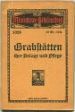Miniatur-Bibliothek Nr. 1029 - Grabstätten ihre Anlage und Pflege