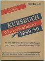 Kursbuch - Winterhalbjahr 1949/50 mit den wichtigsten Fernreiseverbindungen in der sowjetischen Besatzungszone - mit Interzonen-Verkehr