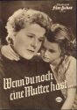 Illustrierte Film-Bühne Nr. 2377 - Wenn du noch eine Mutter hast...