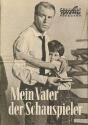 Progress - Filmprogramm - Jahrgang 1957 - Mein Vater der Schauspieler