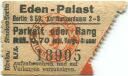 Berlin - Eden-Palast Kottbusserdamm 2-3 - Eintrittskarte