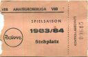 Berlin - VBB Amateuroberliga - Spielsaison 1983/84 Stehplatz - Eintrittskarte