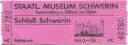Staatliches Museum Schwerin - Schoß Schwerin - Eintrittskarte