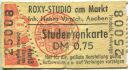 Aachen - Roxy-Studio am Markt Inhaber Hanns Virnich - Eintrittskarte
