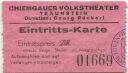 Traunstein - Chiemgauer Volkstheater - Direktion Georg Rückerl - Eintrittskarte