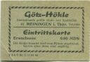 Meiningen in Thringen - Gtz-Hhle - Eintrittskarte 0.80 MDN