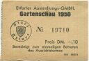 Erfurt - Erfurter Ausstellungs-GmbH Gartenschau 1950 - Eintrittskarte