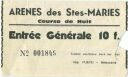 Arenes des Stes-Maries - Course de nuit - Entree generale