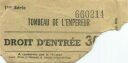 Tombeau de l'empereur - Droit d'Entree 30francs