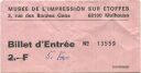 Mulhouse - Musee de l'Impression sur etoffes - Eintrittskarte