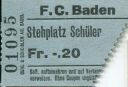F.C. Baden - Stehplatz Schüler