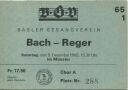 Basler Gesangverein - Bach-Reger im Münster 1965 - Eintrittskarte