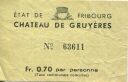 Chateau de Gruyeres - Eintrittskarte