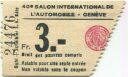 40. Salon de l'Automobile Geneve - Eintrittskarte
