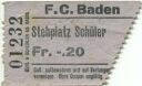 F.C. Baden - Eintrittskarte - Stehplatz Schüler