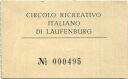 Laufenburg - Circolo Ricreativo Italiano di Laufenburg - Eintrittskarte