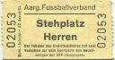 Aargauer Fussballverband - Eintrittskarte Stehplatz Herren