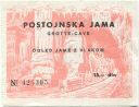 Postojna - Postojnska Jama - Grotte Cave - ogled jame z vlakom - Ticket Eintrittskarte