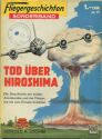 Fliegergeschichten - Sonderband - Tod über Hiroshima