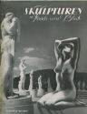 Skulpturen aus Fleisch und Blut R. Ottwil Maurer - Fotofreund Schriftenreihe Band 3 1940