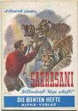 Sarrasani Willenskraft Wege schafft 1949 erste Auflage - Die Bunten Hefte Nr. 11 - Alpha-Verlag Bern - 34 Seiten