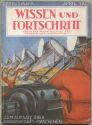 Wissen und Fortschritt 1927 - 144 Seiten - Populäre Monatszeitschrift für Technik und Wissenschaft